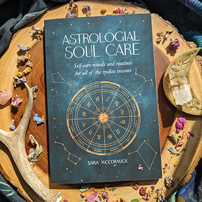Astrological Soul Care: Self-Care for the Wheel of the Year - Soul Care Astrology