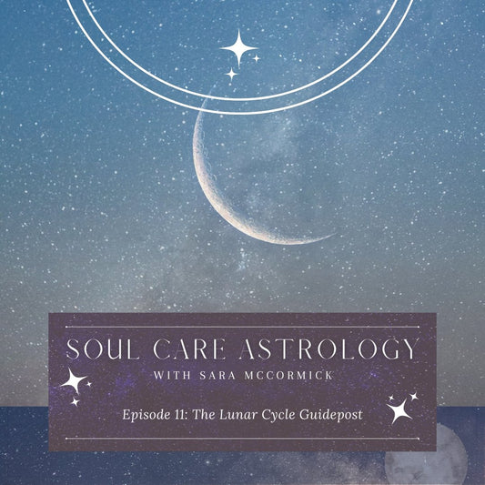 Episode 11: The Lunar Cycle Guidepost - Bella deLuna