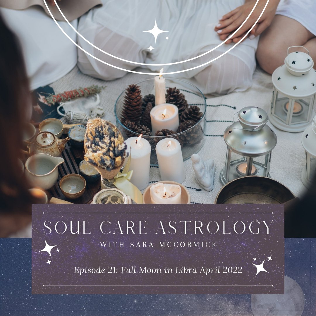 Episode 21: Full Moon in Libra April 2022 - Bella deLuna